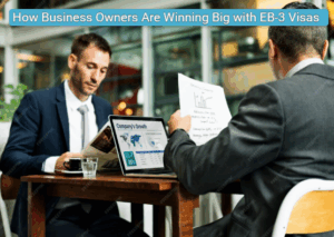 How Business Owners Are Winning Big with EB-3 Visas