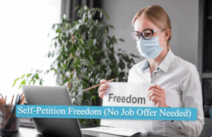Self-Petition Freedom (No Job Offer Needed)