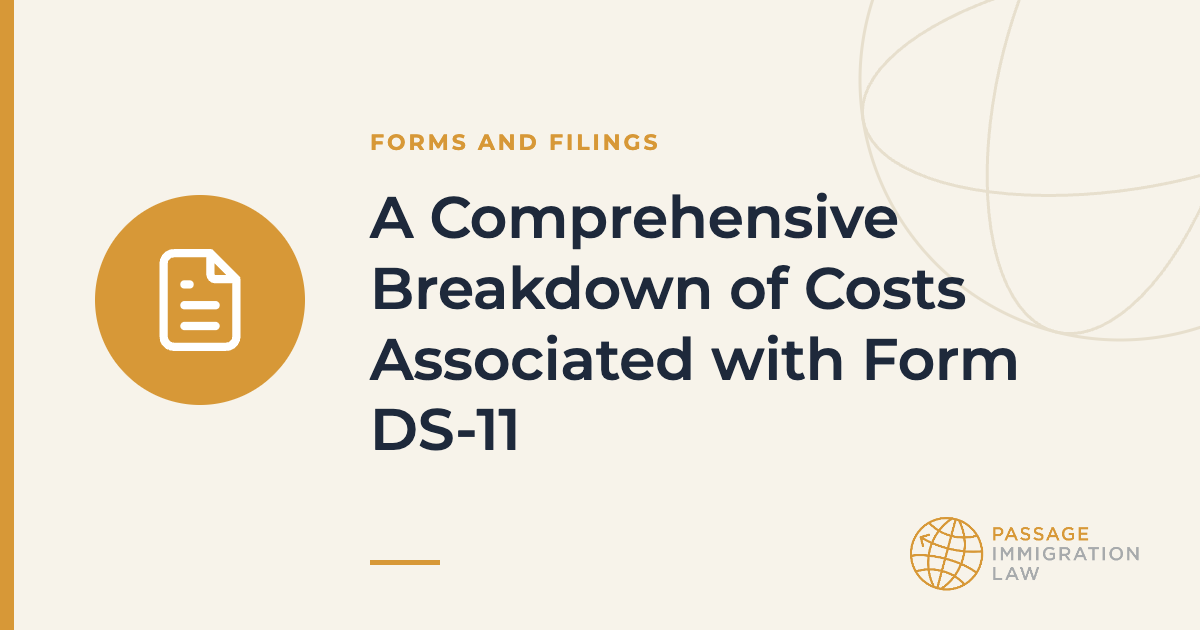 A Comprehensive Breakdown of Costs Associated with Form DS-11