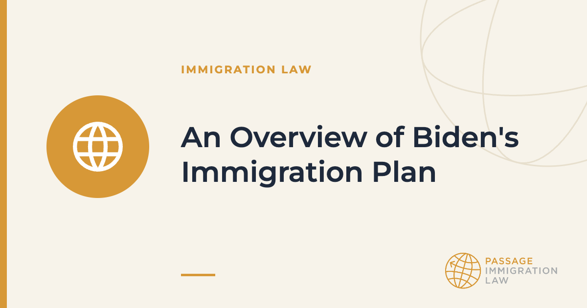 An Overview of Biden's Immigration Plan