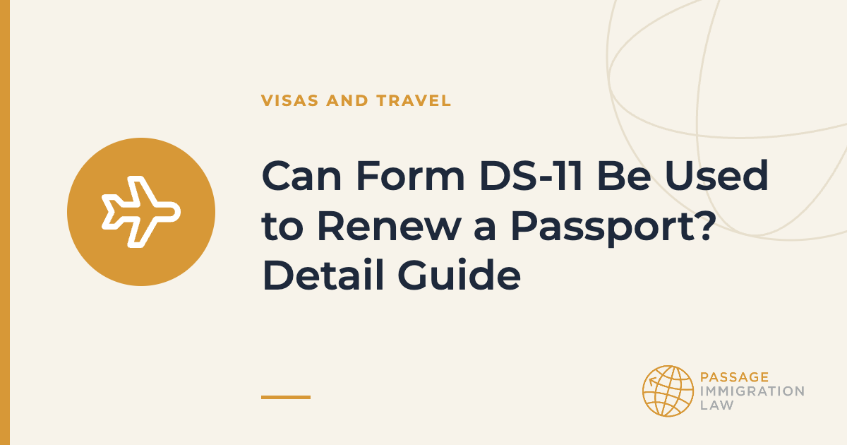 Can Form DS-11 Be Used to Renew a Passport? Detail Guide