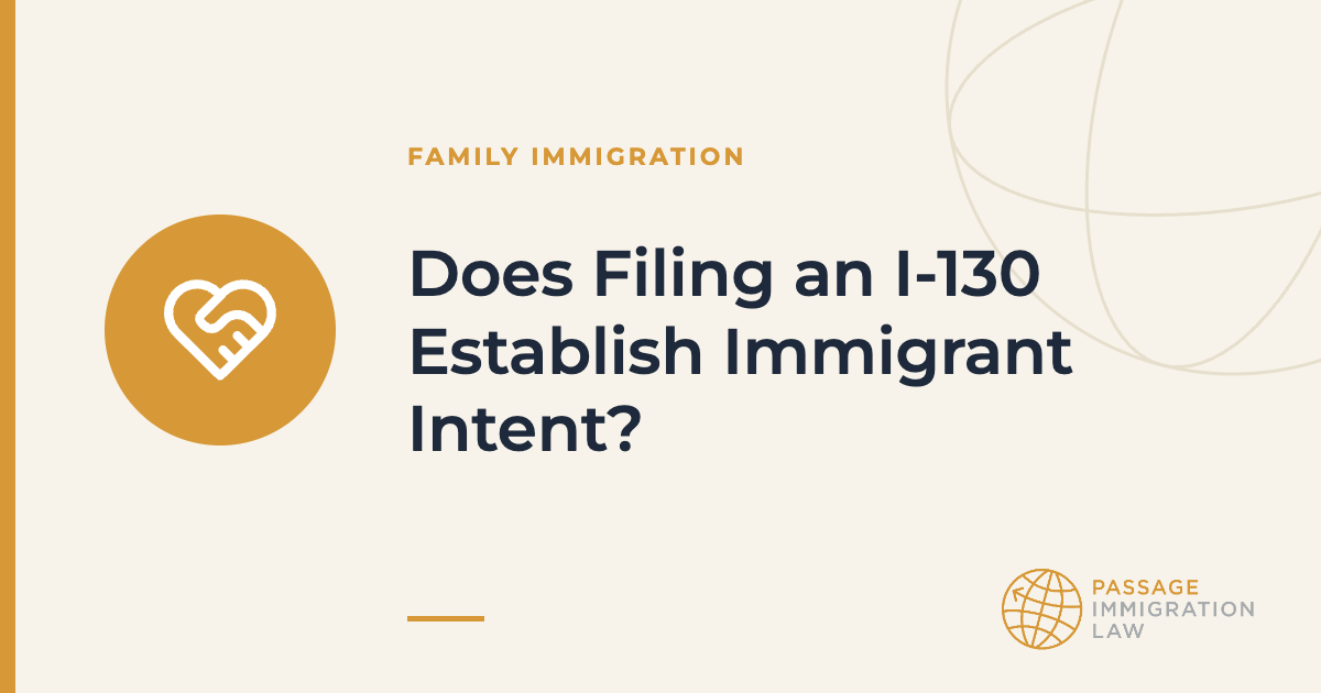 Does Filing an I-130 Establish Immigrant Intent?