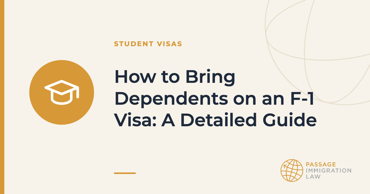 How to Bring Dependents on an F-1 Visa: A Detailed Guide