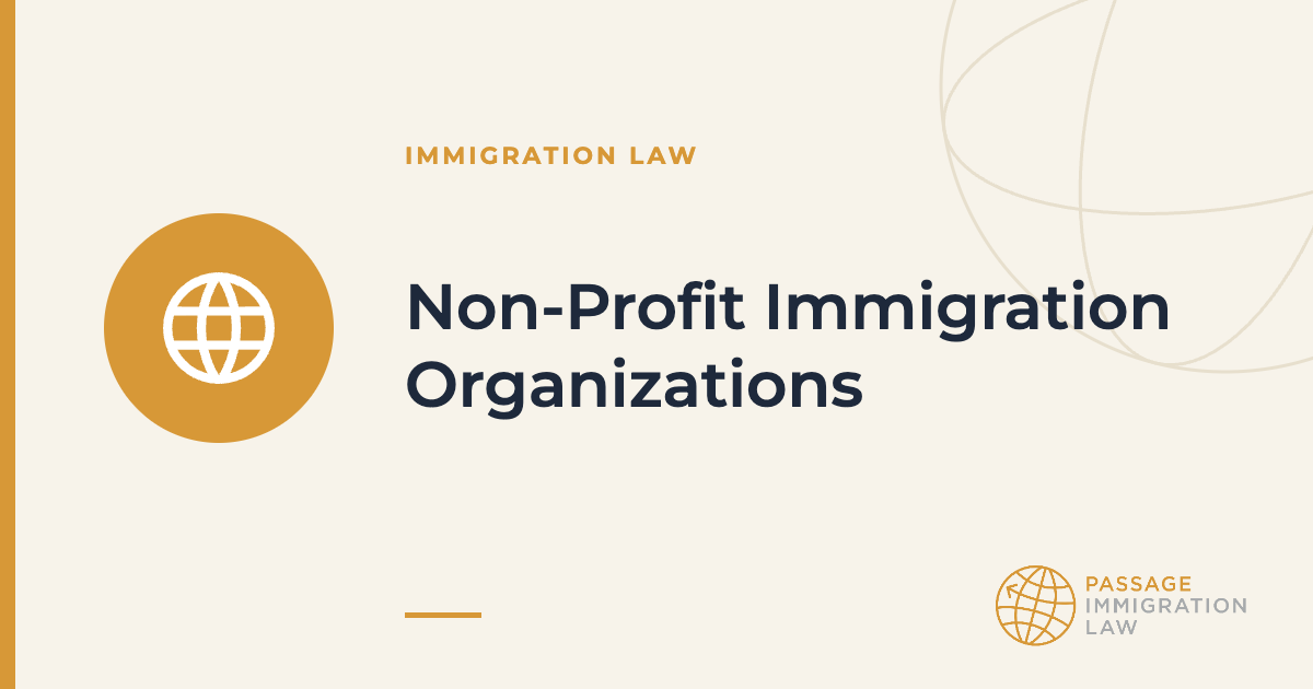 Non-Profit Immigration Organizations