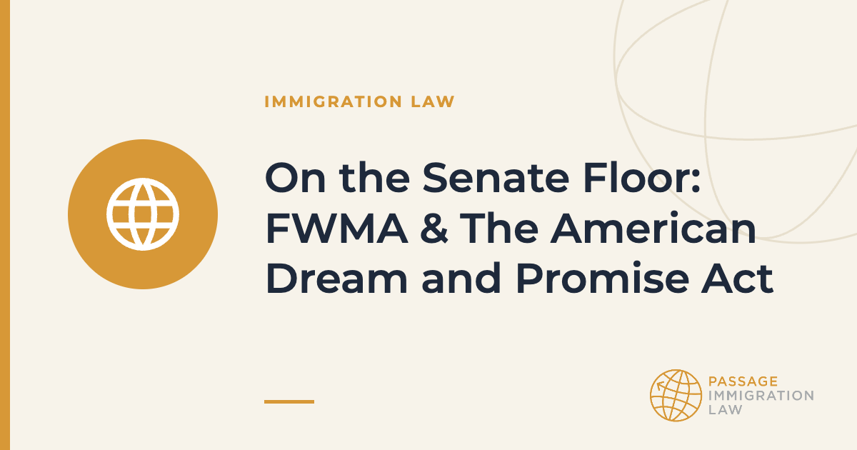 On the Senate Floor: FWMA & The American Dream and Promise Act