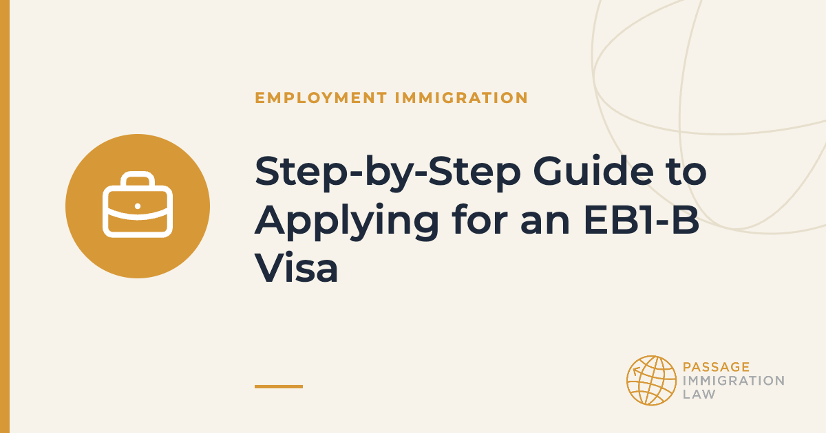 Step-by-Step Guide to Applying for an EB1-B Visa