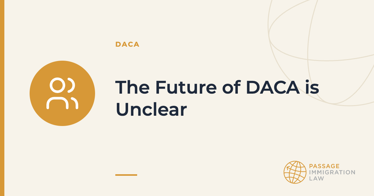 The Future of DACA is Unclear