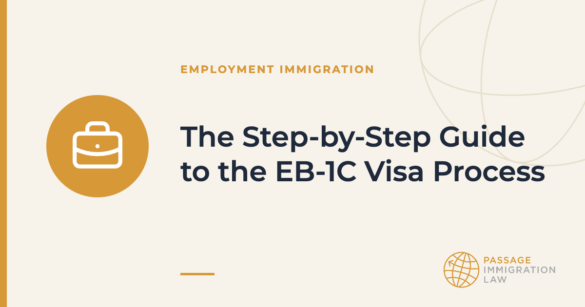 The Step-by-Step Guide to the EB-1C Visa Process