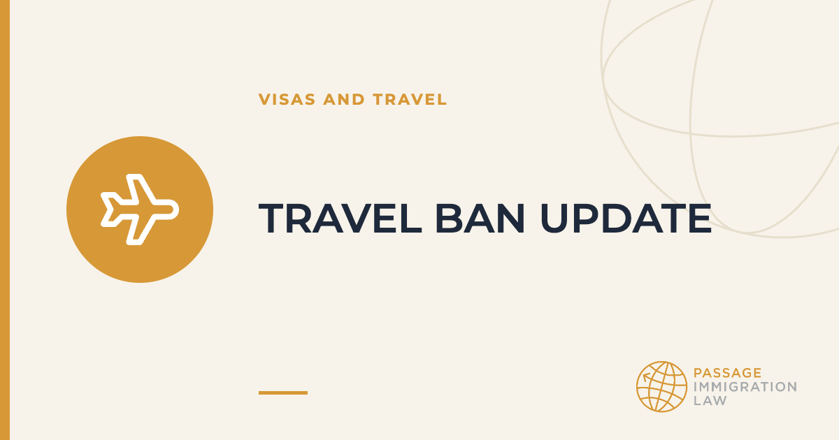 TRAVEL BAN UPDATE