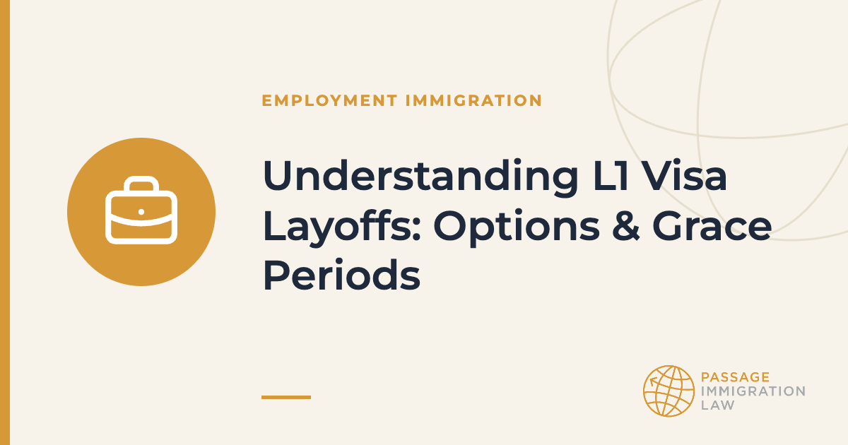 Understanding L1 Visa Layoffs: Options & Grace Periods