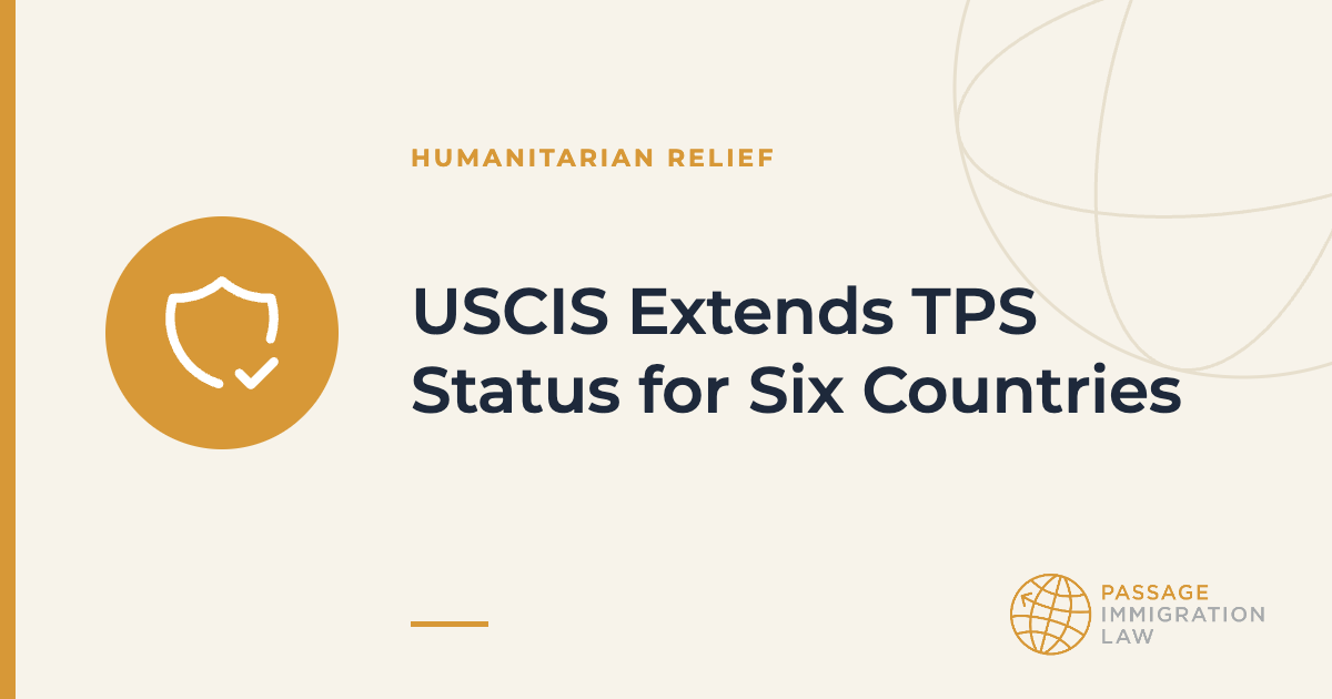 USCIS Extends TPS Status for Six Countries