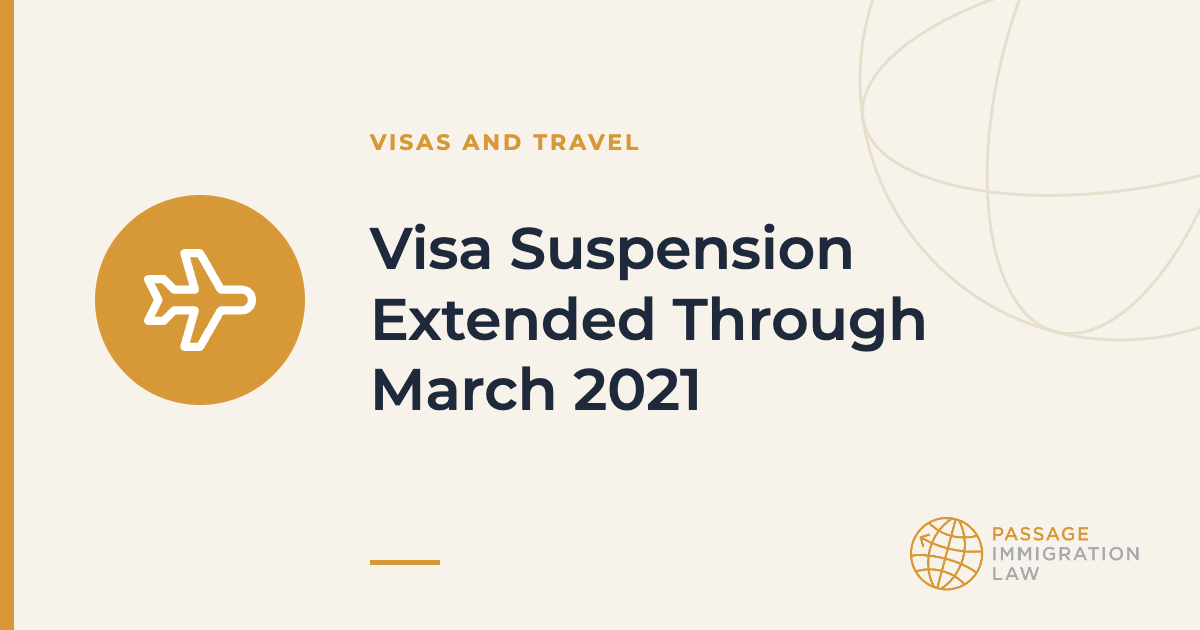 Visa Suspension Extended Through March 2021